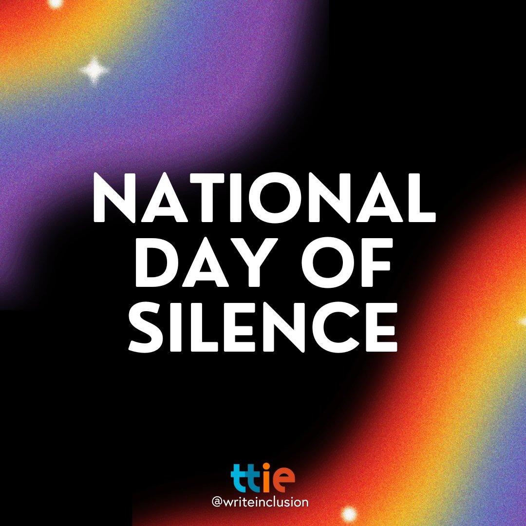 Today is the National Day of Silence, where people take a day-long vow of silence to symbolically represent the silencing of LBGTQIA+ students. TTIE supports the queer community today and always. Check out more from our LGBTQIA+ primer & factsheets at writeinclusion.org/lgbtqia-factsh…