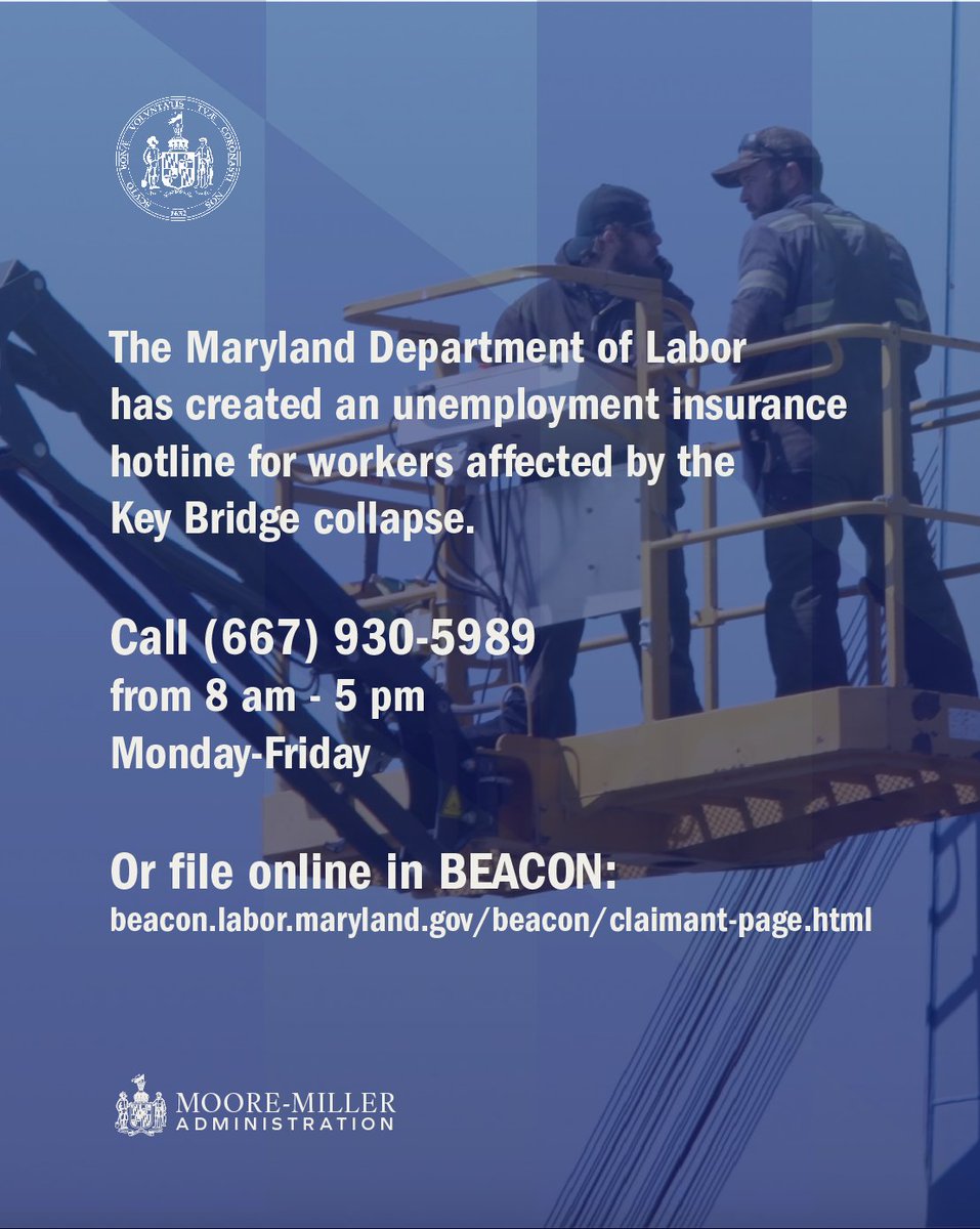 .@MD_Labor has created an unemployment insurance hotline for workers affected by the Key Bridge collapse. Call (667) 930-5989 from 8 am - 5 pm, Monday-Friday, or file online in BEACON: beacon.labor.maryland.gov/beacon/claiman…
