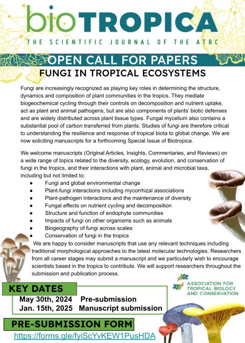 HEY! @Biotropica @theATBC journal is announcing a Special Issue on FUNGI IN THE TROPICS for 2025. Pre-submissions at this link: forms.gle/fyiScYvKEW1Pus…