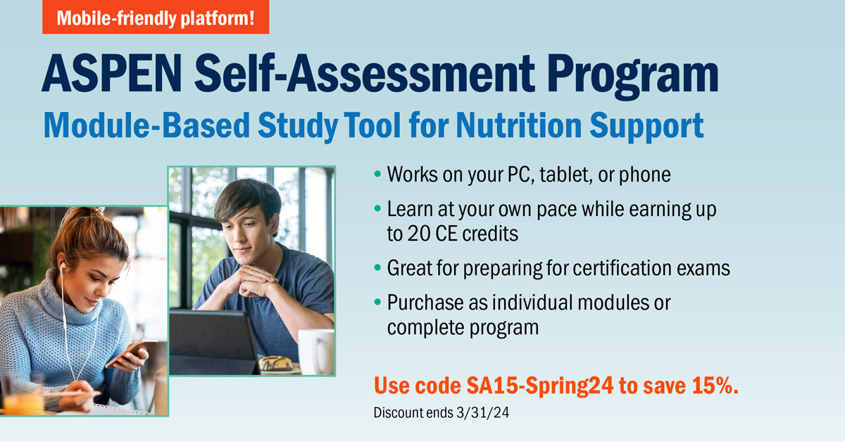 Today is the LAST day to save 15% on the ASPEN Self-Assessment Program! Use code SA15-Spring24 at checkout. nutritioncare.org/assessment/