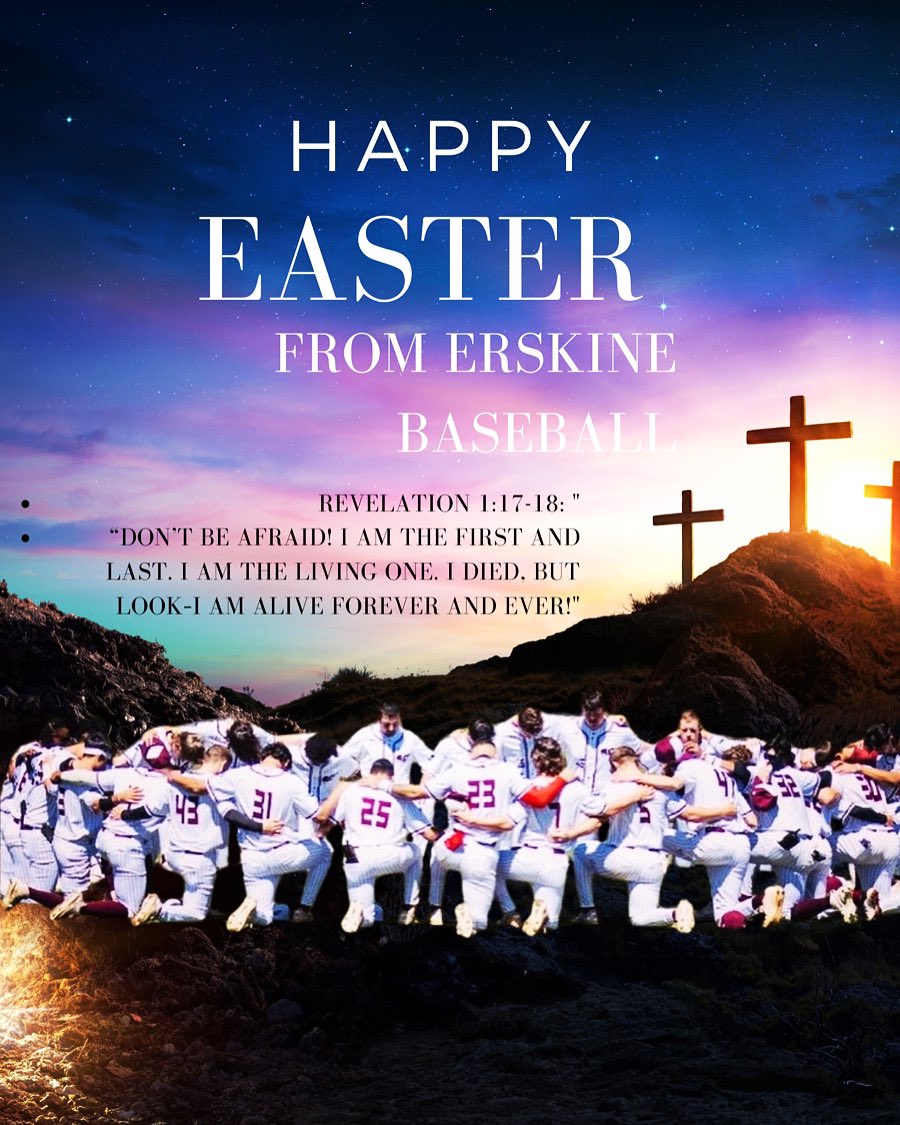 Happy Easter from Erskine College Baseball! HE IS RISEN Greatest Walk Off Victory of All Time! John 11:25-26: “Jesus said to her, ‘I am the resurrection and the life. The one who believes in me will live, even though they die; and whoever lives by believing in me will never die.