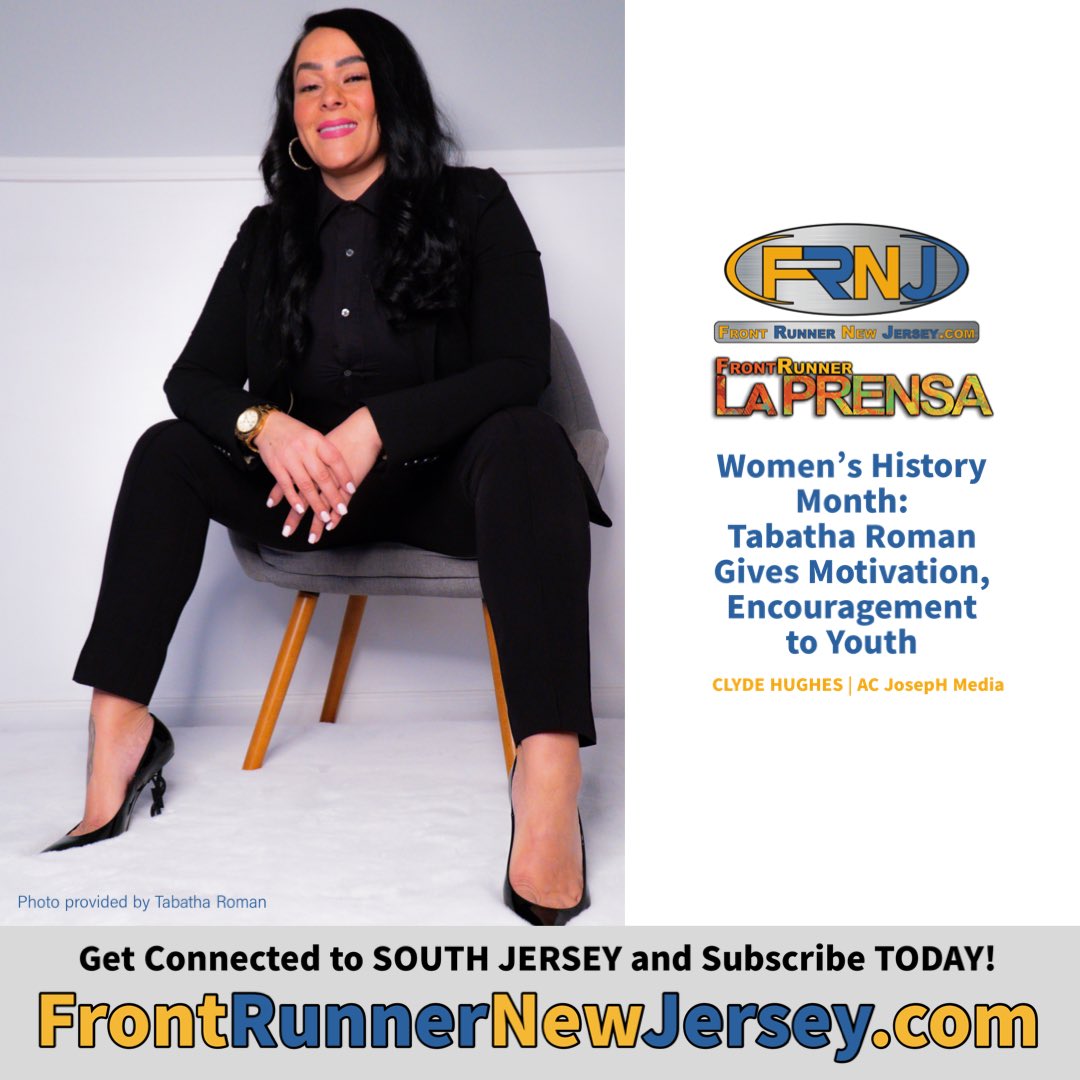 #WomensHistoryMonth Tabatha Roman Gives Motivation, Encouragement to Youth frontrunnernewjersey.com/2024/03/31/whm… ✍ @clydehughes 📸 Photo @tabatharoman32 #FrontRunnerNewJersey #FRNJ #FrontRunnerLaPrensa #SouthJersey