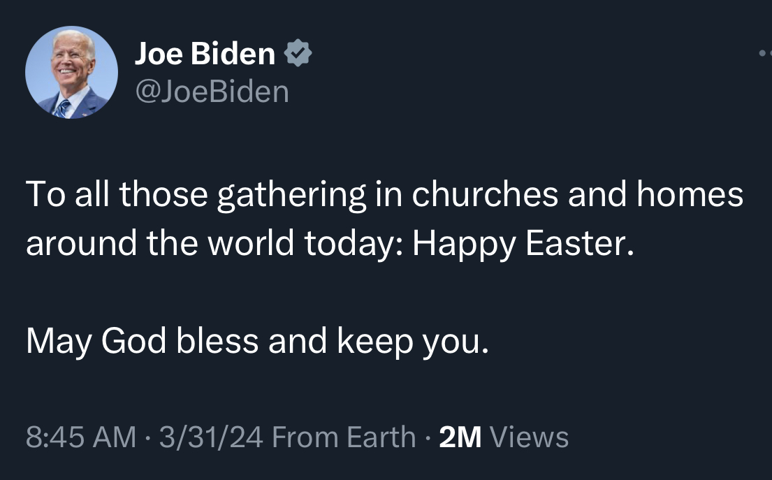 The actual Easter messages of both presidential candidates. I don't celebrate Easter, but I know the difference between a normal message of peace and goodwill from a person of faith and a wild, vindictive, paranoid rant from what appears to be a mentally unhinged narcissist.