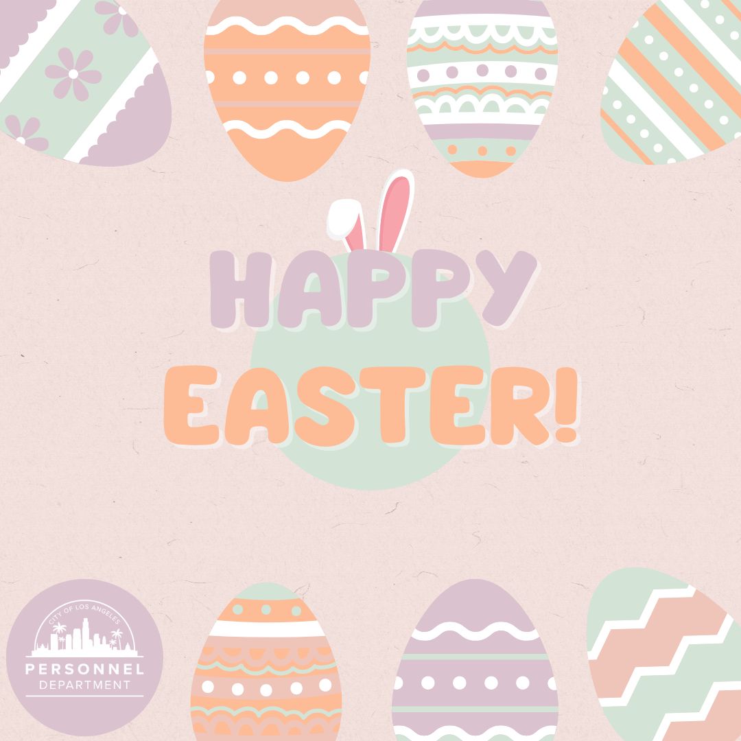 The Personnel Department wishes everyone a Happy Easter! We hope you enjoy time filled with the warmth of family and friends. Hop on over to jobs.lacity.gov for more exciting career opportunities! #CareersStartHere #WorkLivePlayInLA #BestJobEVER