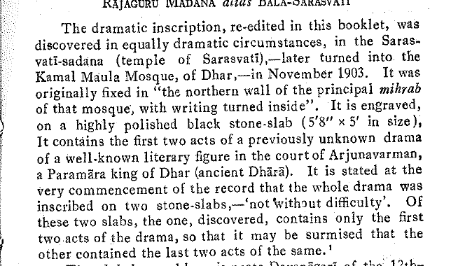 It is to be noted that this inscription was recovered from the Mihrab of Kamal Maula Mosque. Typically, plays were inscribed on the temple walls so that the actors could read the dialogues while they performed. As the inscription has been recovered in situ, it shows without…