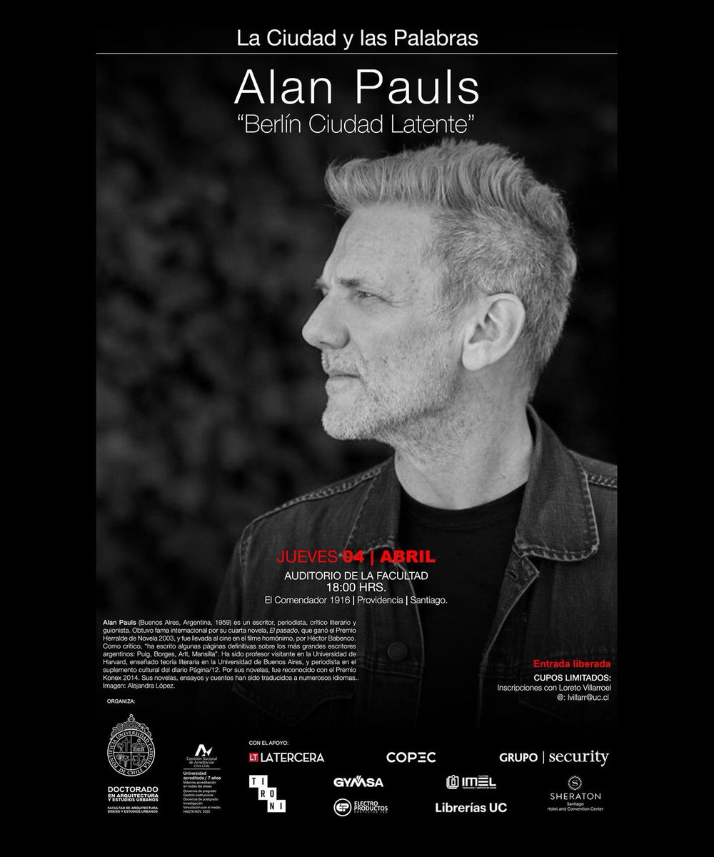 Alan Pauls en La Ciudad y las Palabras. Este jueves 4 de abril a las 18:00 horas. Auditorio de la Facultad de Arquitectura, Diseño y Estudios Urbanos.