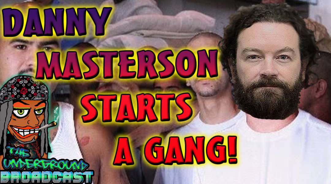 Danny Masterson Has Started A GANG IN JAIL!

Watch Link : youtu.be/04NfEO4yu_Y

#theundergroundbroadcast #drunkmexican #sunofman #comedypodcast #dannymasterson #scientologyandtheaftermath #scientologycult #scientology #hyde #vatolocos #laonda #bloodinbloodout