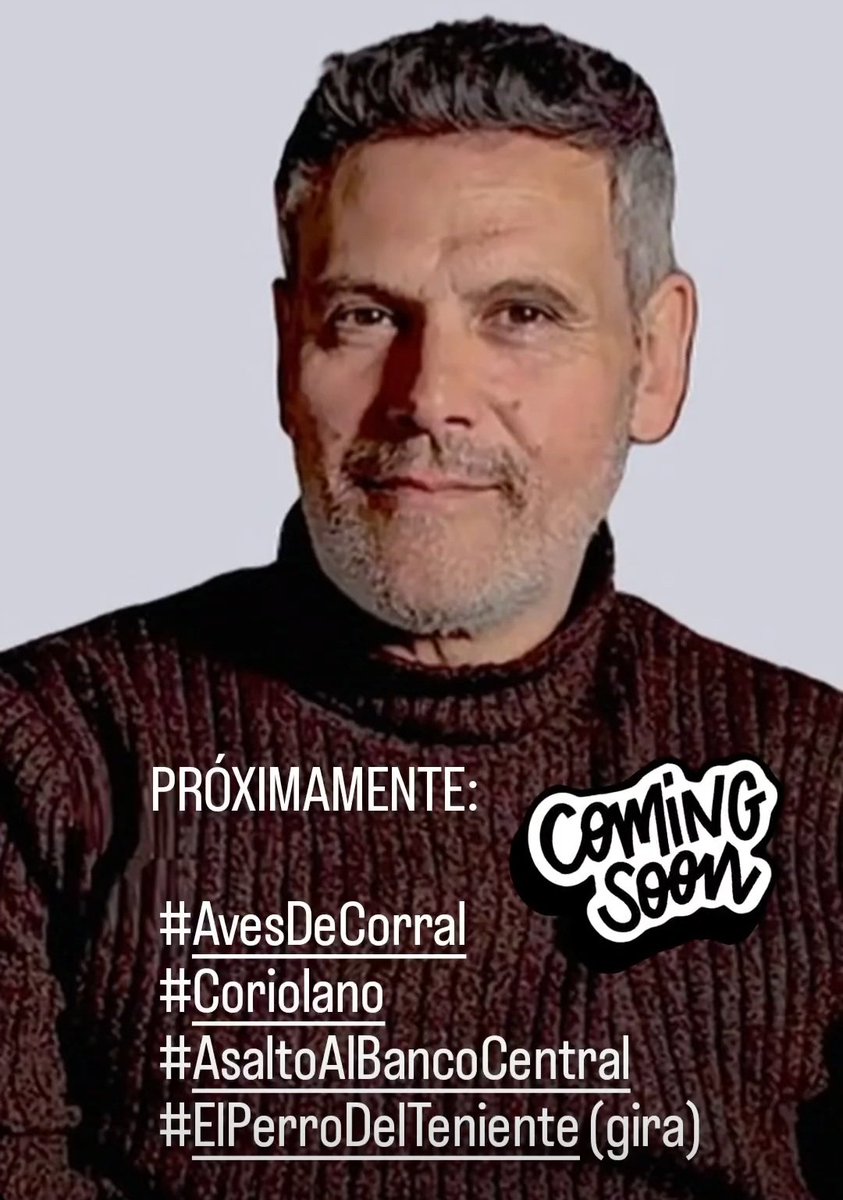 #ROBERTOENRÍQUEZ  💝
PRÓXIMAMENTE:
   #AvesDeCorral
   #Coriolano
   #AsaltoAlBancoCentral
   #ElPerroDelTeniente (gira)
