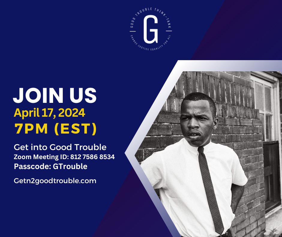 Get into Good Trouble with us Wednesday, April 17, 2024, at 7PM (EST) #johnrlewisinstitute#johnlewis#goodtrouble#votingrights