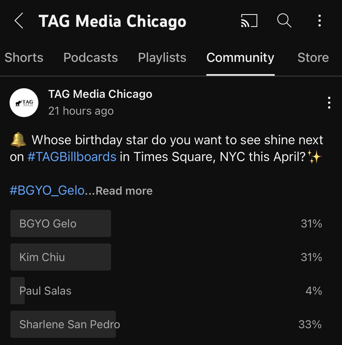 🚨YouTube community poll update: 🔔 Whose birthday star do you want to see shine next on #TAGBillboards in Times Square, NYC this April?✨ #BGYO_Gelo #bgyo #KimChiu #PaulSalas #SharleneSanPedro ‼️ MUST subscribe to @tagmediachicago for your votes to be considered valid.