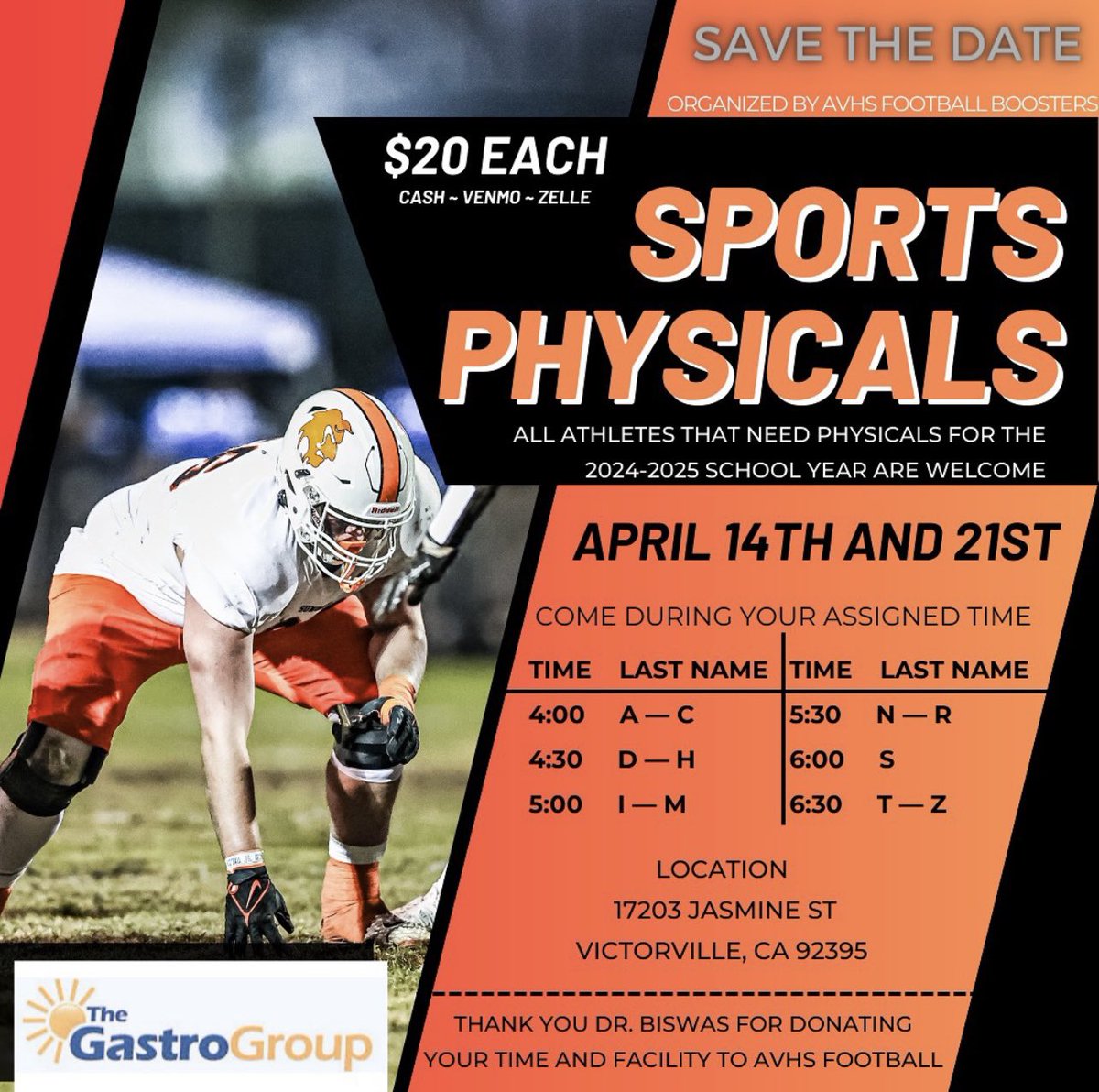 Sports Physicals are open to ANY athlete who needs sports physicals for 2024-2025 season. APR 14th & 21st at THE GASTRO GROUP 17203 Jasmine Street, VV! Come during your assigned time. $20 Cash/Venmo/Zelle. Thanks to Dr. Biswas & The Gastro Group for donating his time & facility!