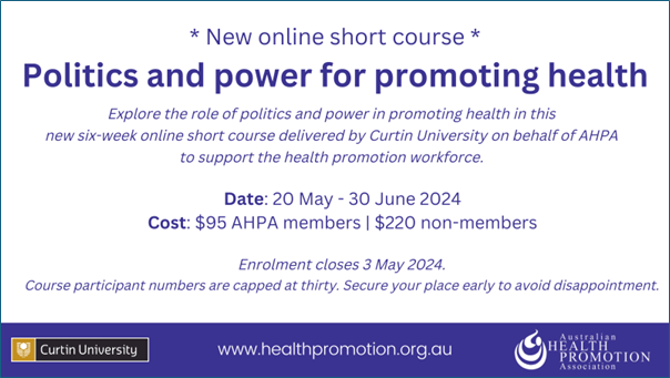 💻 New online 6-week course exploring the role of politics and power in promoting health 💻 Designed for Australian health promotion practitioners & specialists seeking to improve their political literacy and capacity to develop healthy public policy. healthpromotion.org.au/news/ahpa-upda…