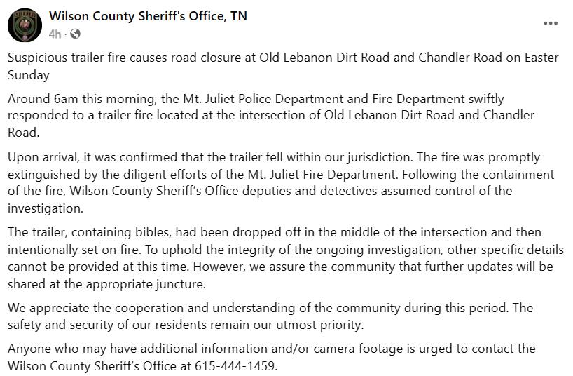 MarioNawfal's tweet photo. 🇺🇸 POLICE CONFIRM THEY WILL GO AFTER BIBLE BURNERS

Following the burning of 200 Bibles at an intersection in Tennessee today, the Wilson County Sheriff's Office made a post on Facebook to confirm it won't take the matter lightly.

"Following containment of the fire, Wilson County Sheriff's Office deputies and detectives assumed control of the investigation. 

Anyone who may have additional information and/or camera footage is urged to contact the Wilson County Sherriff's Office."

Source: Wilson County Sheriff's Office
