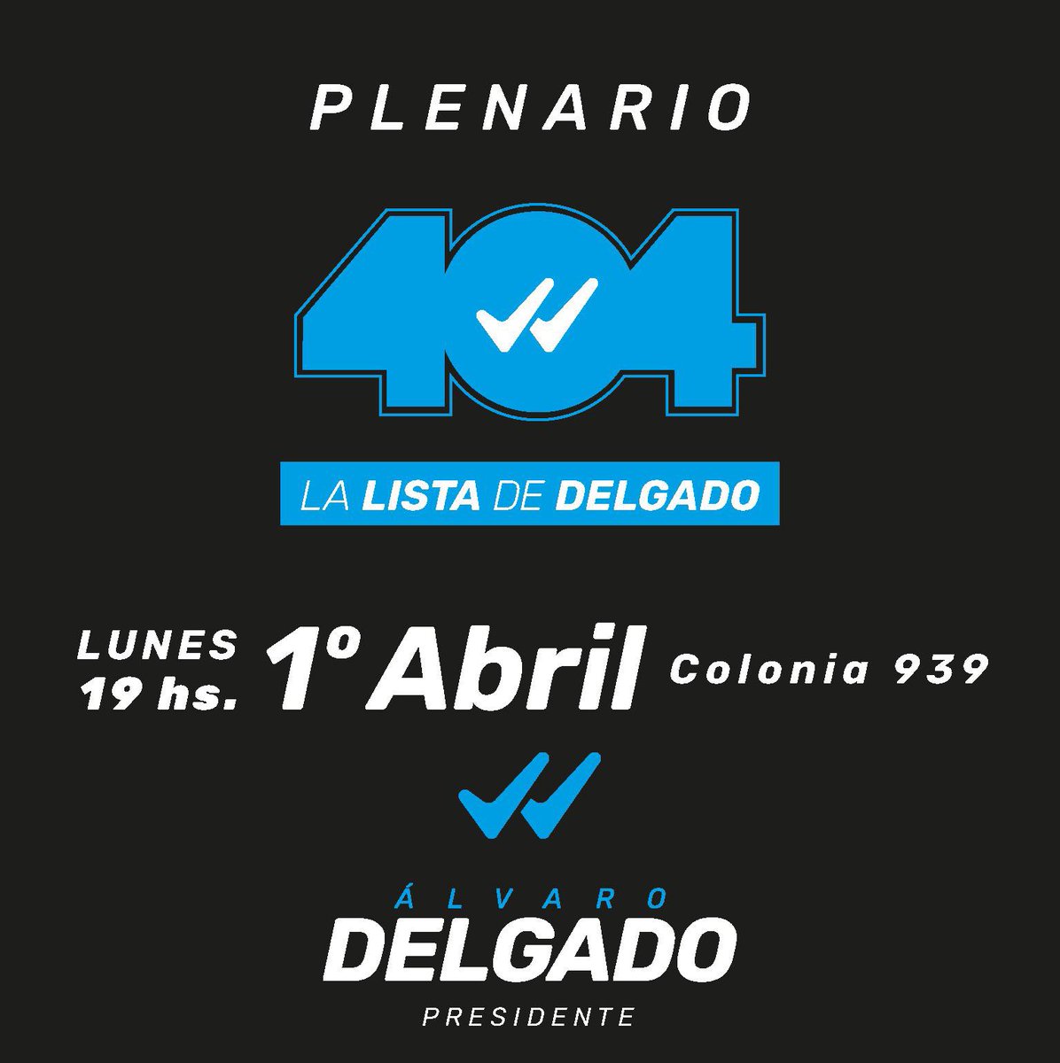 Te esperamos en un nuevo Plenario 404 🗓️Lunes 1 de Abril 🕖19:00hs 📍Colonia 939 esq. Río Branco #404LaListaDeDelgado