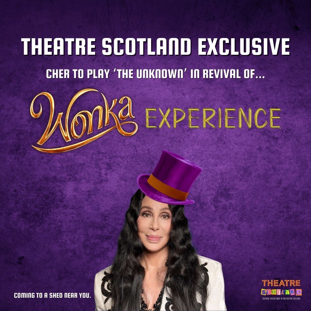 🚨THEATRE SCOTLAND EXCLUSIVE NEWS🚨 International superstar Cher is to play 'The Unknown' in a brand new UK Touring revival of 'The Willy Wonka Experience'. 🍭 Coming to a shed near you. 🎟️