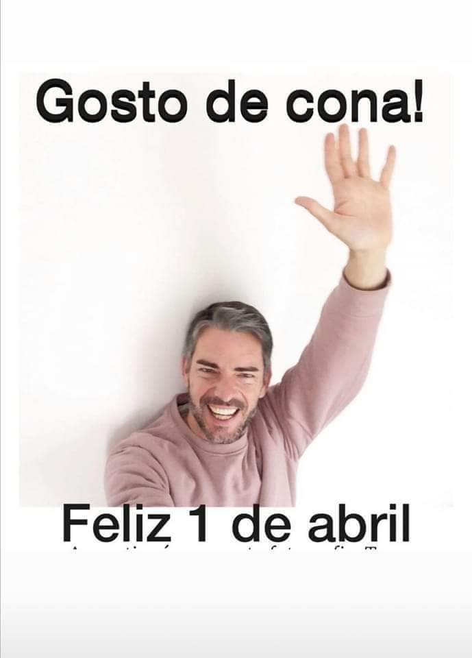 Um feliz 1 de Abril. 🤣