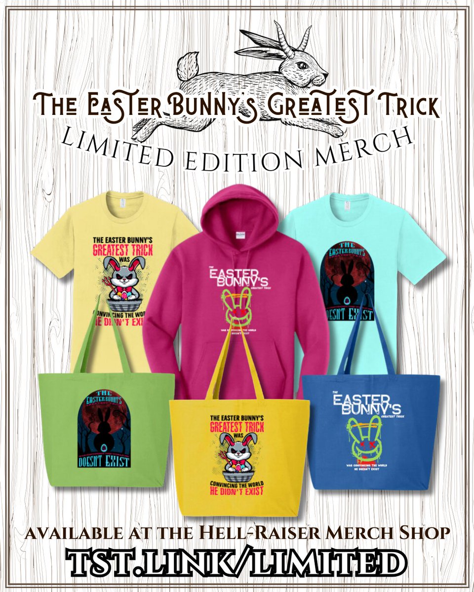 Our limited edition 'The Easter Bunny's Greatest Trick' merch is going fast! Choose your favorite design from a wide assortment of colors. Available now at the Hell-Raiser Merch Shop! tst.link/limited