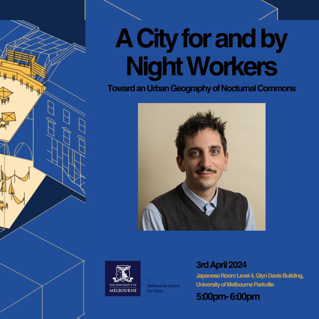 Sharing my forthcoming public lecture "A City for and by Night Workers" <a href="/networkedcities/">Melbourne Centre for Cities</a> on the socio-economic challenges of cities &amp; the night workers who maintain urban life after dark. 

3rd April 2024
5:00pm - 6:00pm
Japanese Room Level 4
Link: lnkd.in/g3xWUqAn