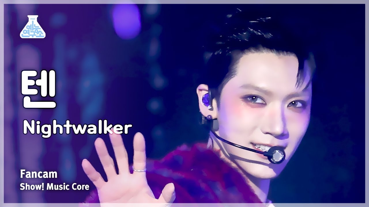 Nightwalker Ten Fancam