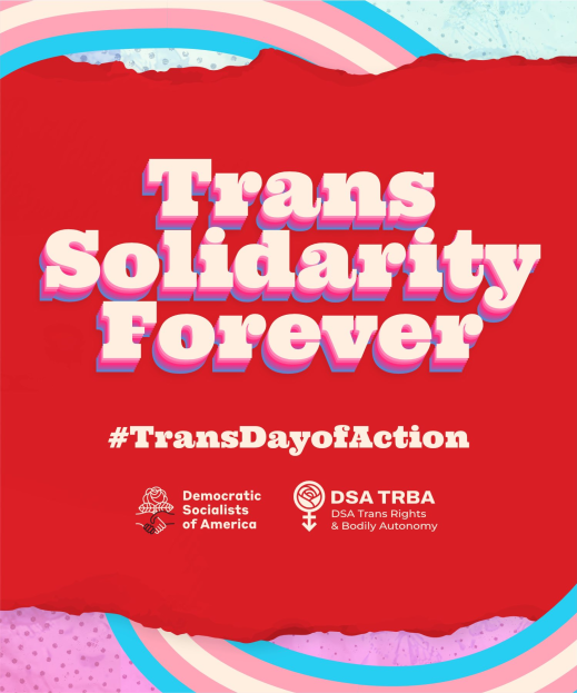 PortlandDSA's tweet photo. Portland DSA is proud to stand in solidarity with trans people on #TransDayOfAction. Everyone deserves equality, healthcare, and bodily autonomy. Now is the time to get involved https://t.co/XDD5iPYV3u https://t.co/2gU1ejUZxE