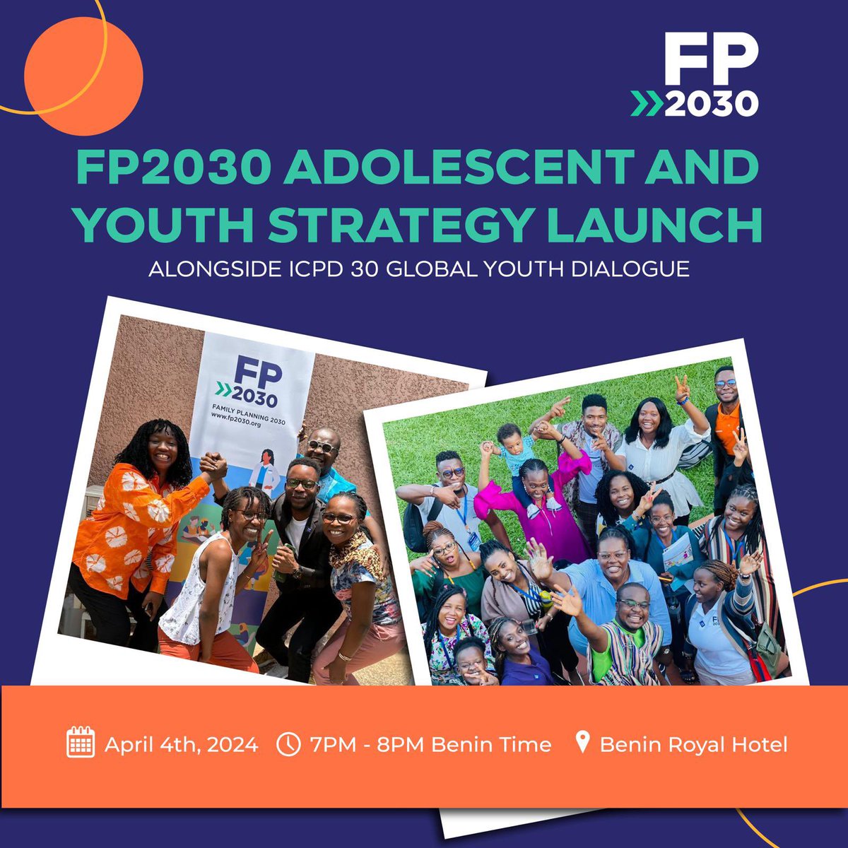 Will you be attending the ICPD30 Global Youth Forum in Benin 🇧🇯 Cotonou this week ? We are happy to invite you to the launching of @FP2030Global Adolescent and Youth Strategy on the 4th of April. See you there!