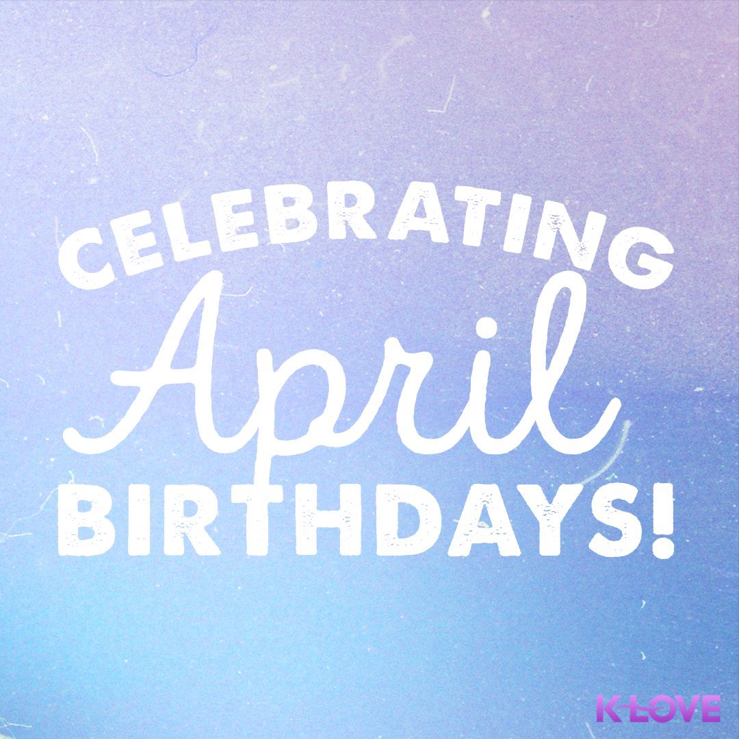 Happy Birthday to all our April Birthdays ..