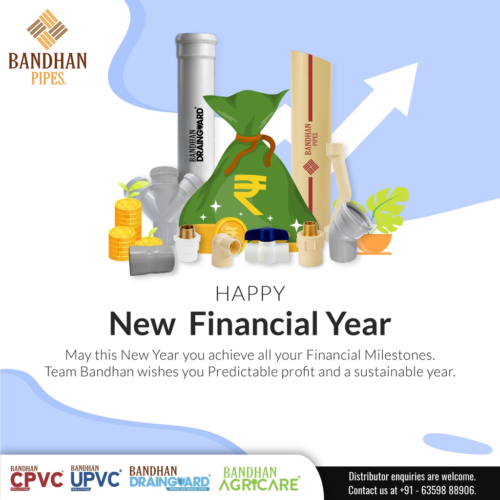 May you get all the growth and success in the New Financial Year! . . #newfinancialyear #financialyear #bandhanpipes #drainguard #SochoBandhanPipes #pipes #plumbing #pvc #pvcpipes #industry #cpvc #waterpipes #water #watersupply #products #manufacturingexcellence