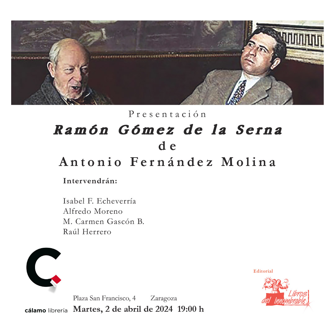 Mañana, martes, 2 de abril presentación de Ramón Gómez de la Serna, de Antonio Fernández Molina, en Librería Cálamo de Zaragoza a las 19 h.
#cálamo #presentacion #ZaragozaLee #ramongomezdelaserna #LecturaRecomendada #afmolina #antoniofernandezmolina