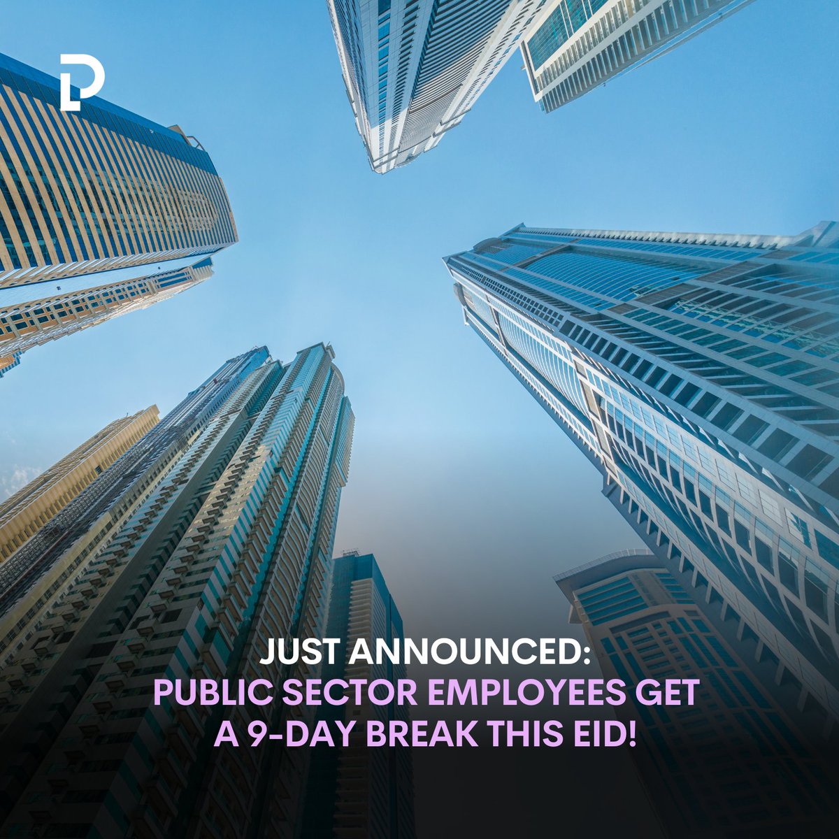 It's official! The UAE public sector is granted a 9-day holiday to commemorate Eid Al Fitr! 🌙