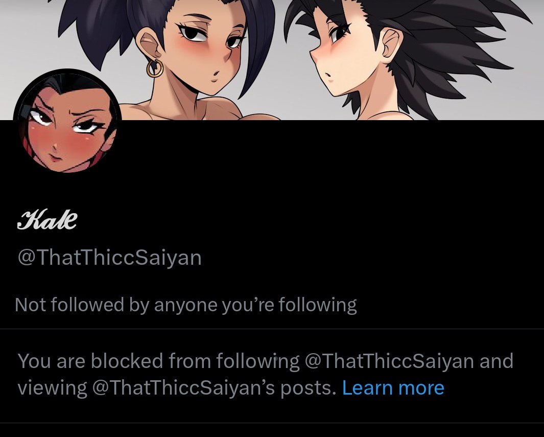 @/ThatThiccSaiyan 

What?! I didn't even DO anything, yet. All I did, was follow them, cause Kale is as pretty cool character.

Y'know what? Screw them, their loss. I'm sure there's other Kale accounts to talk to. >>