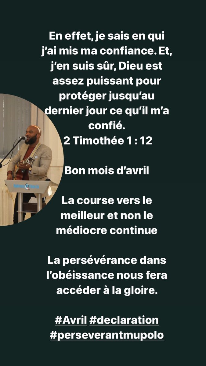 perseverantmupo's tweet image. En effet, je sais en qui j’ai mis ma confiance. Et, j’en suis sûr, Dieu est assez puissant pour protéger jusqu’au dernier jour ce qu’il m’a confié.
 2 Timothée 1 : 12

Bon mois d’avril 
La course vers le meilleur et non le médiocre continue 

#Lundimatin #declaration #perseverant