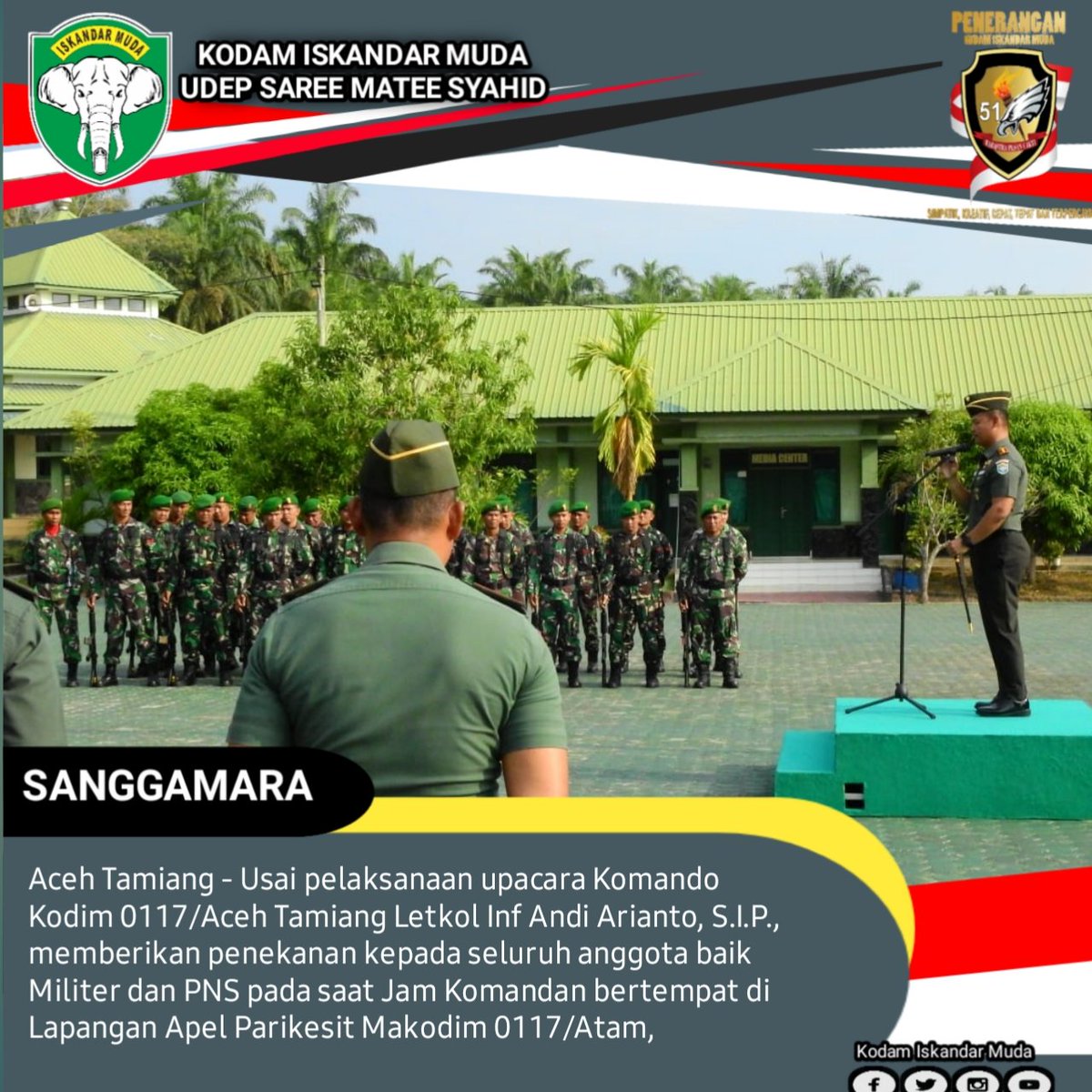 kodam_im's tweet photo. Aceh Tamiang - Usai pelaksanaan upacara Komando Kodim 0117/Aceh Tamiang Letkol Inf Andi Arianto, S.I.P., memberikan penekanan kepada seluruh anggota baik Militer dan PNS pada saat Jam Komandan bertempat di Lapangan Apel Parikesit Makodim 0117/Atam, https://t.co/6m4celiZZn