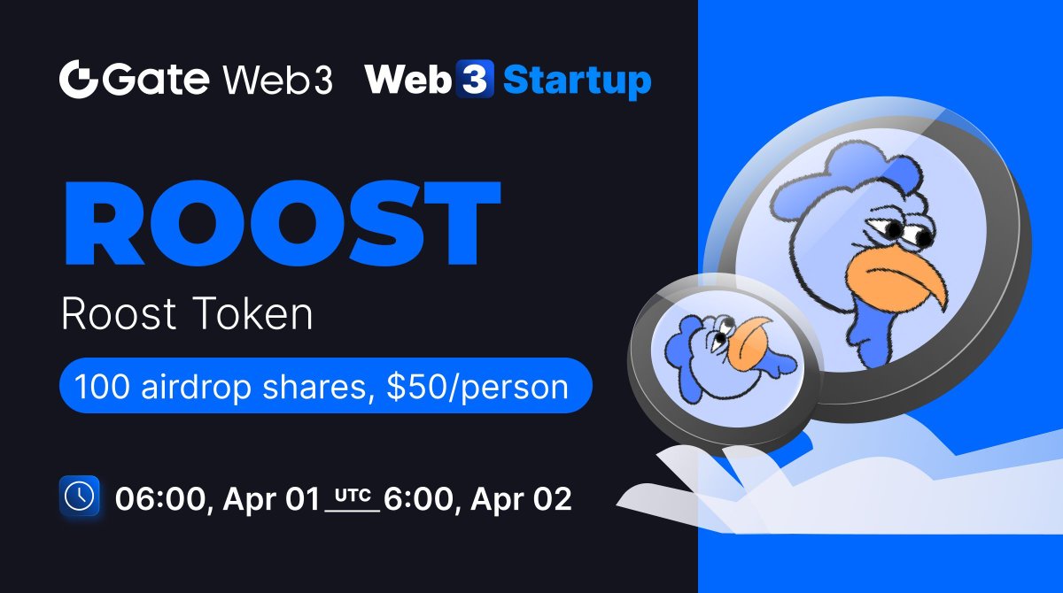 #GateWeb3 Startup Non-Initial Token Offering: Roost @RoostCoin 🎡EVM chain assets ≥ $10 to enter. Higher assets with better chances of winning. 🤩100 shares, each with a value of $50 📅Period: Apr.01 - Apr.02 👉Enter: go.gate.io/w/QD7LYq3T ➡️More info: gate.io/article/35560