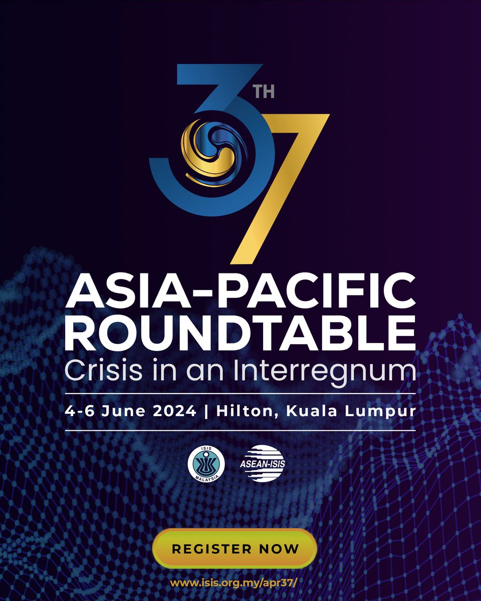 Registration for #37APR is open! Join us as we explore the impact of the interregnum on the norms and mechanisms that have shaped the existing international order. How will emerging middle & major powers adapt? Will common ground prevail amid uncertainty? isis.org.my/apr37/