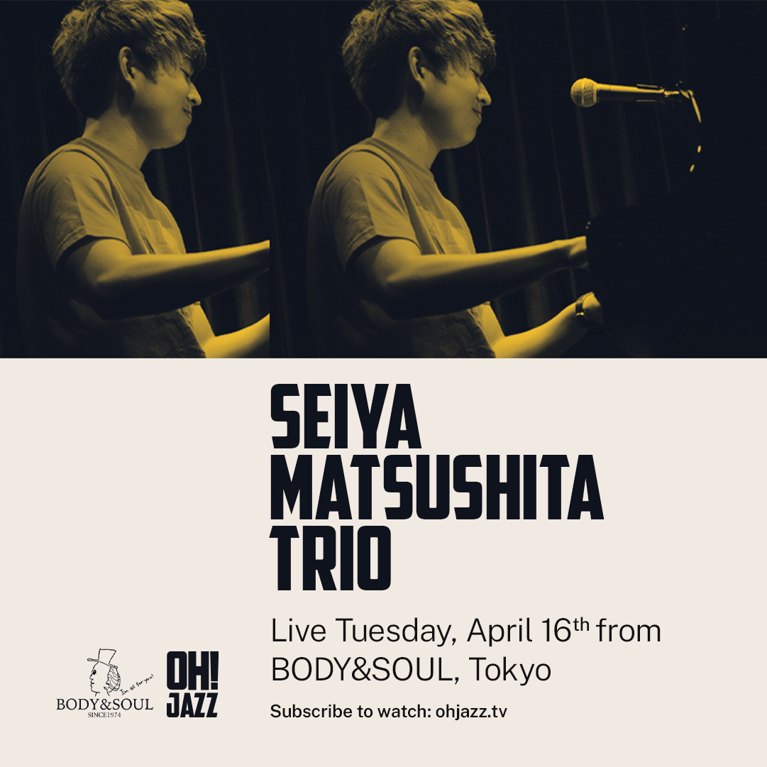 🎶 Join us for an unforgettable evening of jazz with the talented Seiya Matsushita Trio, streaming live from BODY&SOUL, Tokyo on April 16th! 🎹✨ @seiya2120 #JazzConcert #LiveMusic #SupportJazz #JazzCommunity #OhJazzTV