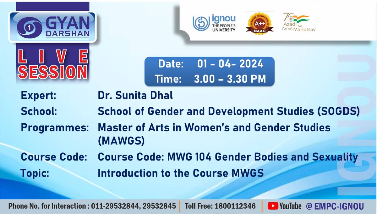 Students of Master of Arts in Women's & Gender Studies (MAWGS) may watch the Programme on 'Introduction to the Course MWGS' on IGNOU #GYANDARSHAN on 1st April, 2024 at 3:00 PM-3:30 PM and interact with Expert.