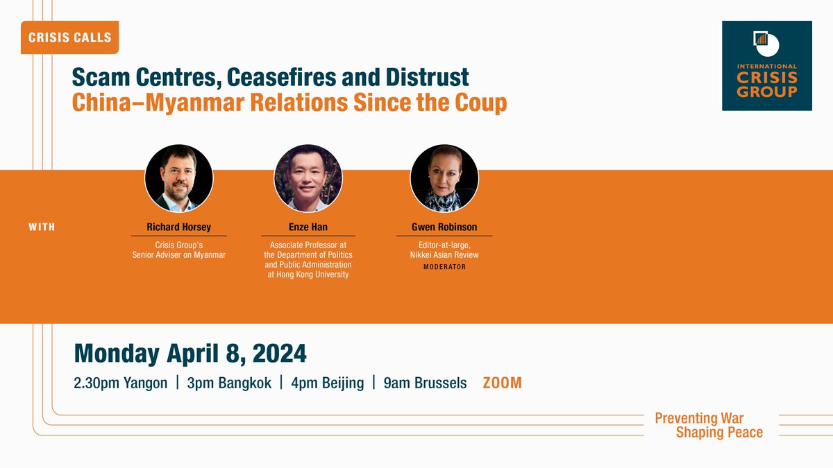 📧 Join us next Monday 8 April on Zoom for a discussion between @rshorsey @RobinsonBKK & @EnzeHan on Myanmar-China relations since the coup 🇲🇲🇨🇳 and the implications for international policy on Myanmar 🇺🇳 @CrisisGroup Registration open ⬇️ crisisgroup.org/how-we-work/ev…