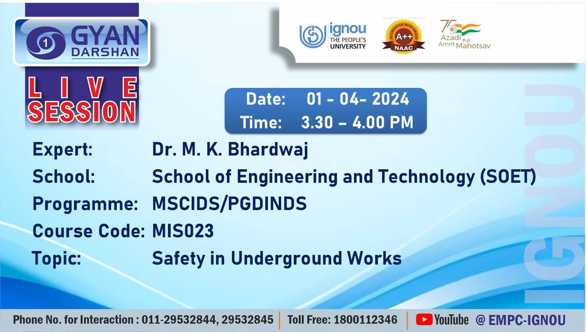 Students of MSCIDS/PGDINDS may watch the Programme on 'Safety in Underground Works' on IGNOU #GYANDARSHAN on 1st April, 2024 at 3:30 PM-4:00 PM and interact with Expert.