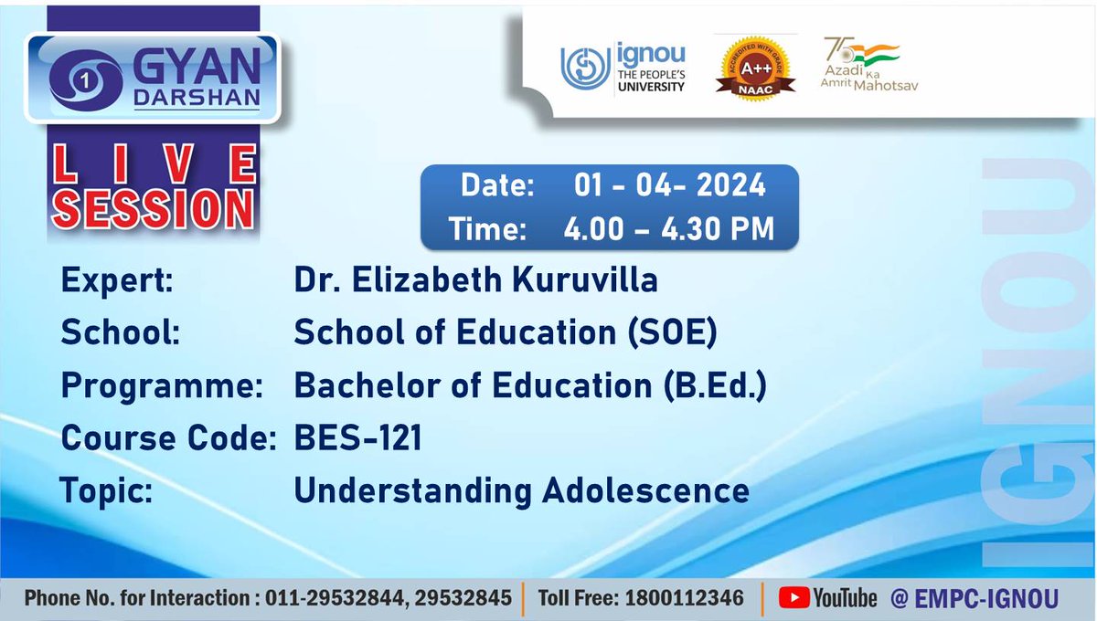 Students of Bachelor of Education (B.Ed.) may watch the Programme on 'Understanding Adolescence' on IGNOU #GYANDARSHAN on 1st April, 2024 at 4:00 PM-4:30 PM and interact with Expert.