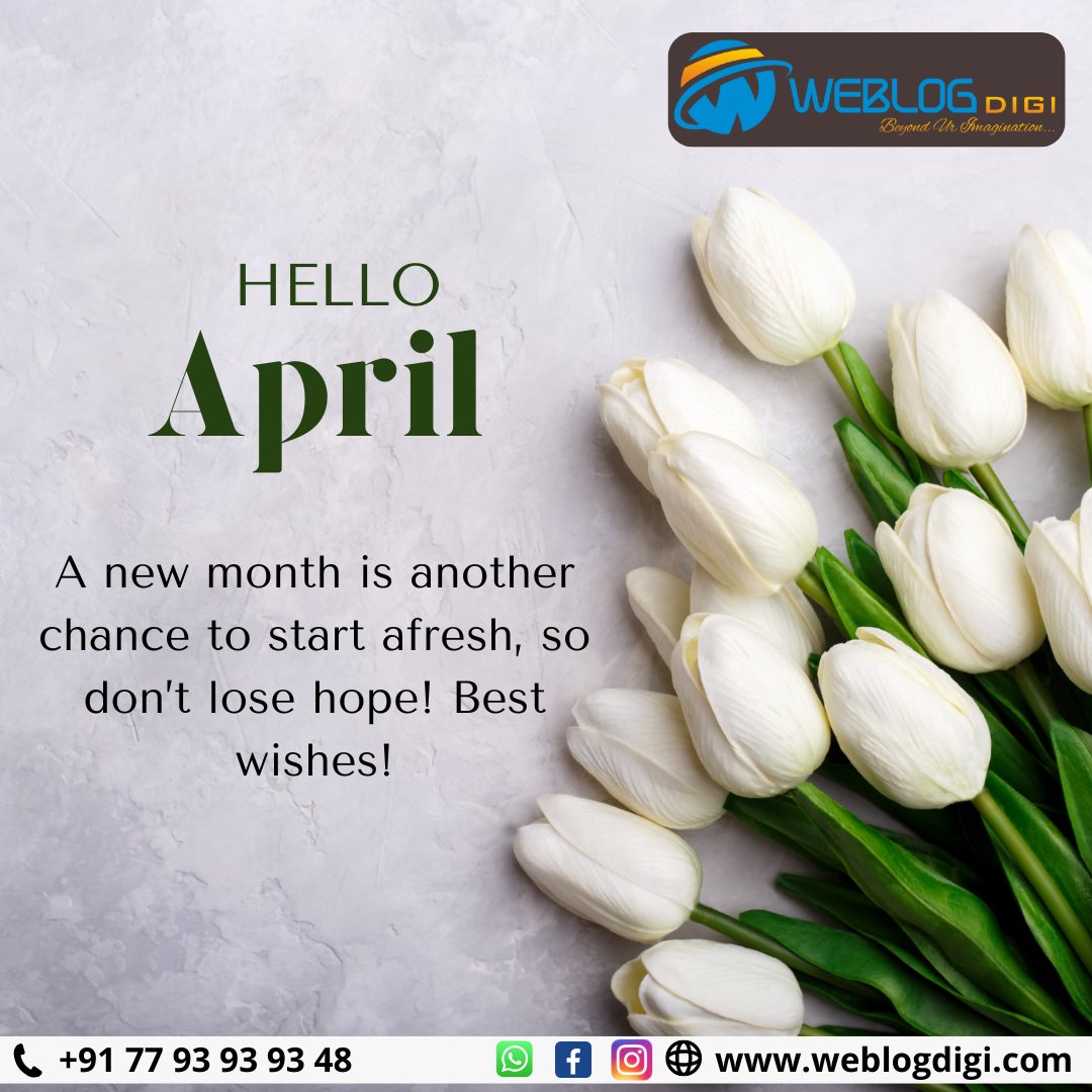 Hello #April!
A new month is another chance to start afresh, so don’t lose hope! Best wishes!

#WebLogDigi #DigitalMarketing #SocialMediaMarketing #Monday #Mondayvibes #HelloApril2024 #April2024 #aprilmonth #aprilbirthdays #aprilbirthdaymonth #aprilbirthdaybabies #AprilBirthday