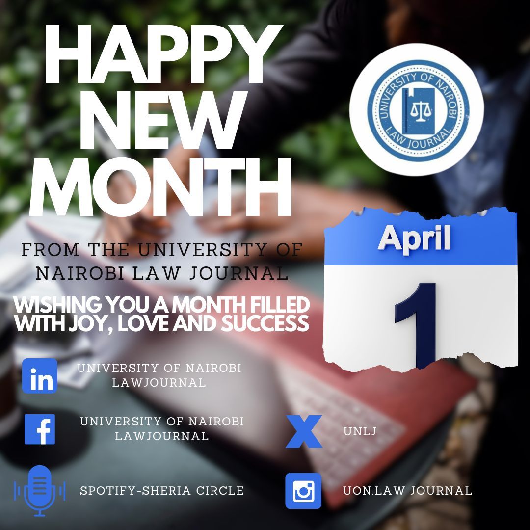 Happy New Month! Let’s write this new chapter together, filled with breakthroughs and accomplishments. Don't forget to send in your blog articles via the email; lawreview-uonlj@uonbi.ac.ke for a chance to be featured on our blog, The Parklands Diary. Cheers!