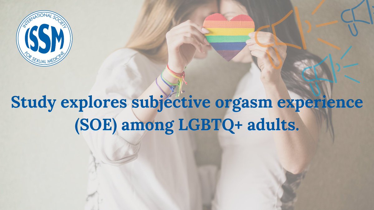 Expanding Perspectives: LGBTQ+ Consideration in Orgasm Assessment: issm.info/sexual-health-… @essm_tweets @smsna_org @isswsh @MeSexualHealth