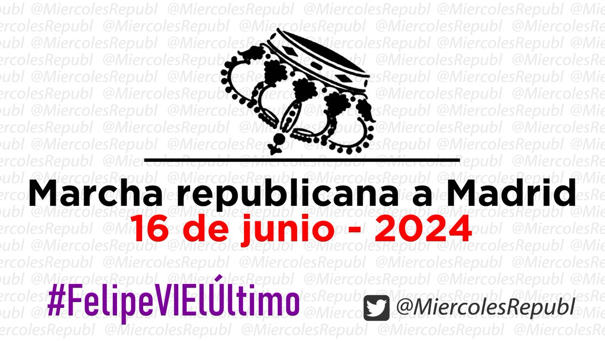 #FelizLunes El próximo 16 de junio tenemos una cita en la Marcha Republicana a Madrid, con el eslogan #FelipeVIElÚltimo ¡¡¡No lo olvides!!!