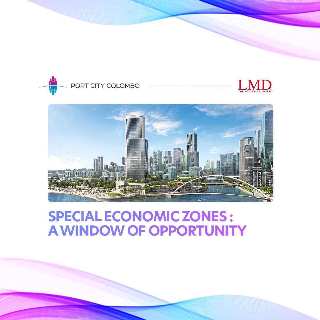 Explore how SEZs are transforming economies worldwide and uncover the potential for growth with Sri Lanka's Port City Colombo. Read more: lmd.lk/special-econom… #SpecialEconomicZones #PortCityColombo #OpportunityKnocks