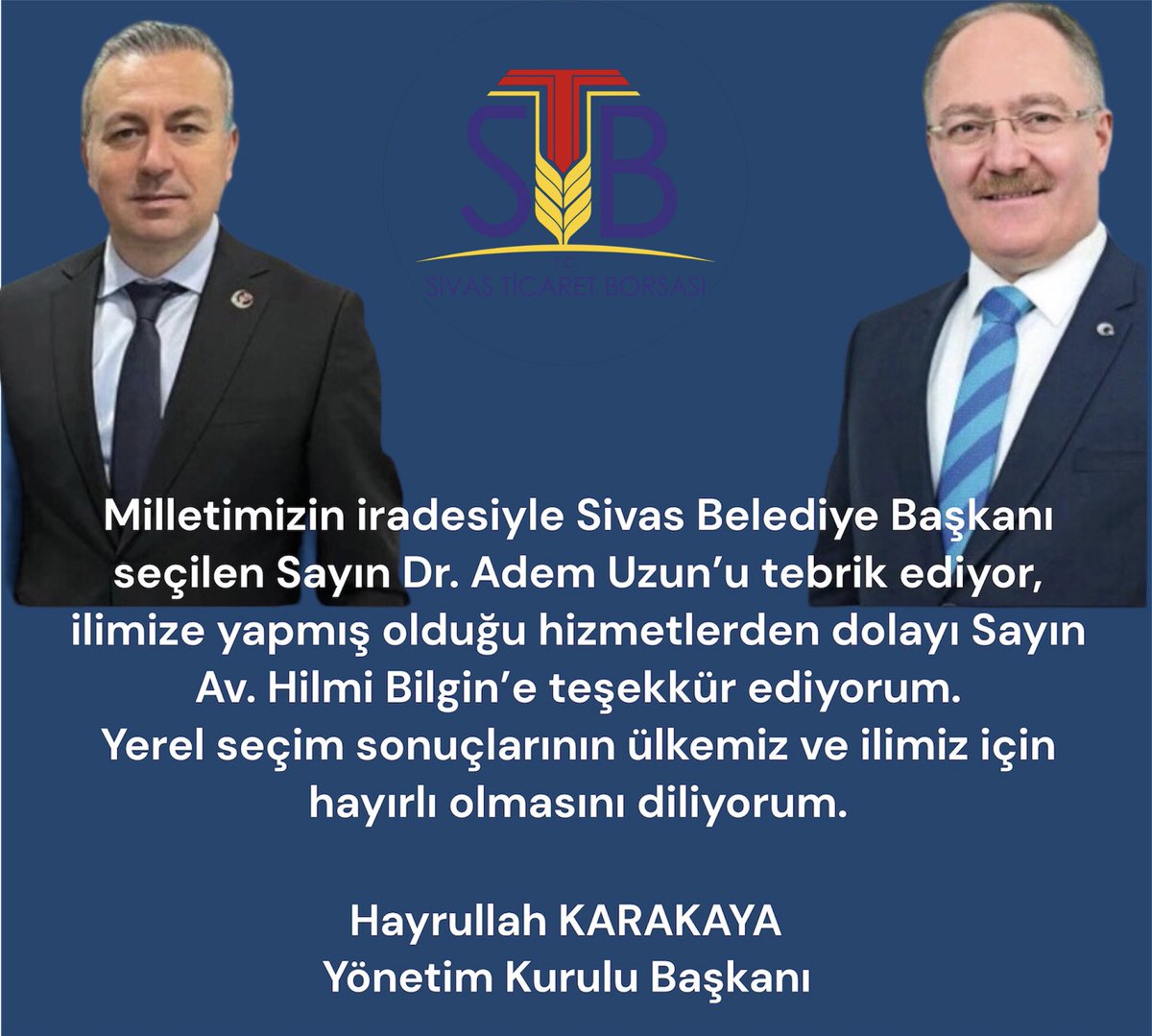 Milletimizin iradesiyle Sivas Belediye Başkanı seçilen Sayın Dr. Adem Uzun’u tebrik ediyor, ilimize yapmış olduğu hizmetlerden dolayı Sayın Av. Hilmi Bilgin’e teşekkür ediyorum. Seçim sonuçlarının ülkemiz ve ilimiz için hayırlı olmasını diliyorum.