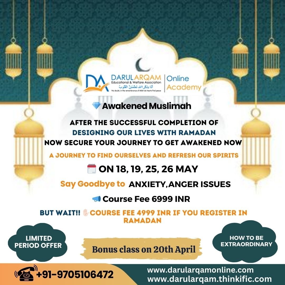 🌙✨Don't wait any longer to embark on this life-changing journey. Secure your spot with Awakened Muslimah today and take the first step towards a more awakened and empowered you.✨🌙

Enroll Now!!
Contact us: +91-9705106472
Visit our website: darularqamonline.com

#Darularqam