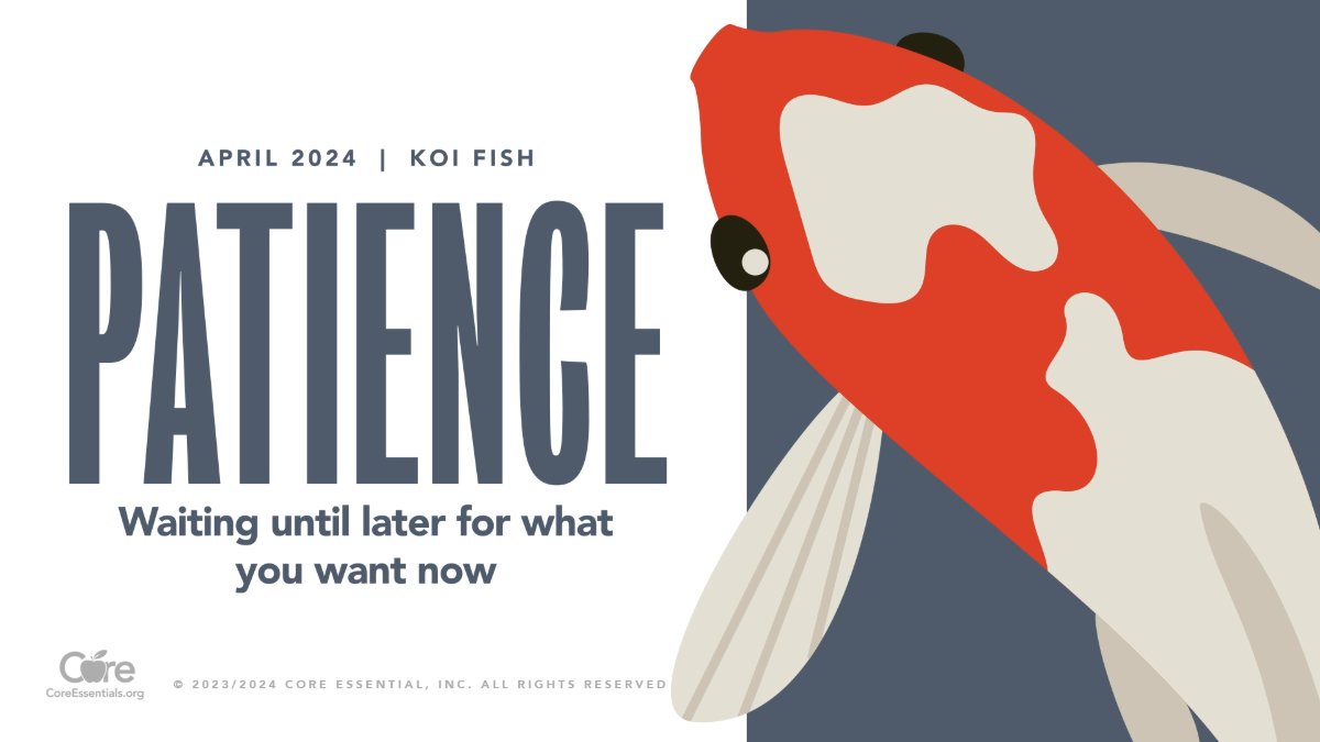 Our Big Idea is #Patience- waiting until later for what you want now. We live in a world that is full of instant gratification, and this can lead us to becoming more impatient. Being patient can be beneficial, as it can help improve our emotional, social, and physical health.