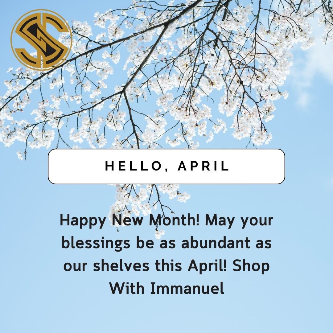 ShopWithImanuel's tweet photo. Wishing you a joyful and prosperous April from all of us at Shop With Immanuel! https://t.co/9UOCGWUly7