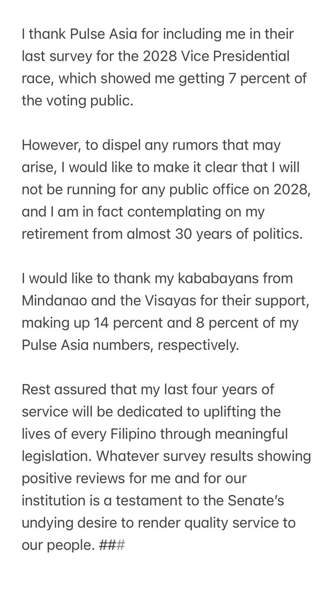 SP @migzzubiri on Pulse Asia survey where he landed 4th in the vice presidential race if the '2028 national elections were held today': I will not be running for any public office on 2028, and I am in fact contemplating on my retirement from almost 30 years of politics.