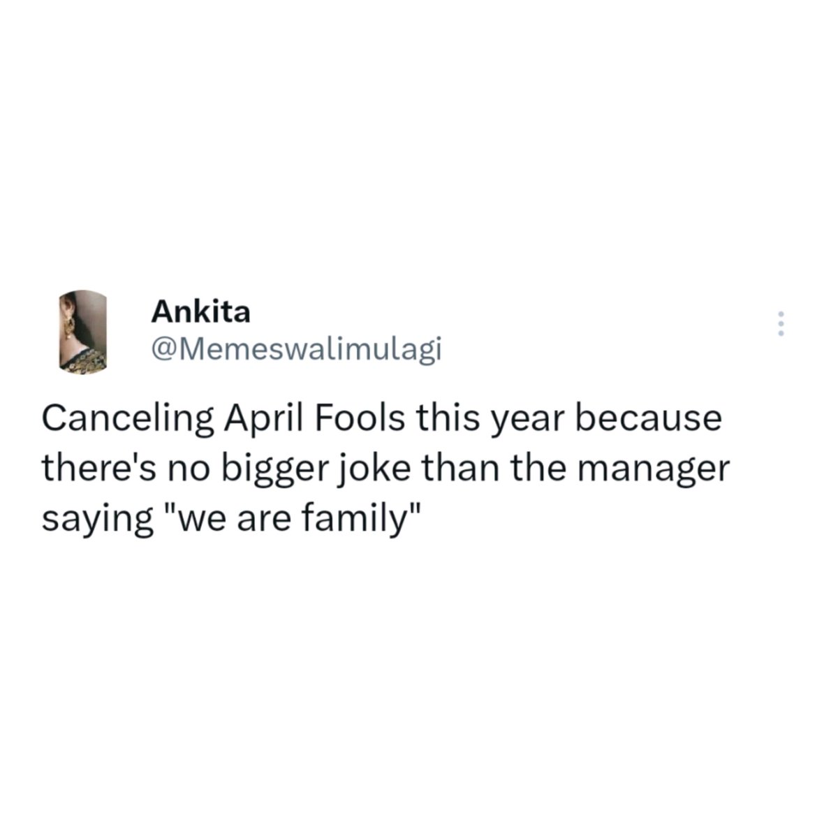 We are not family

© @Memeswalimulagi
.
.
.
.
.
.
.
.
.
.
.
.
#OfficeMemesForWorkingTeens #OMFWT #mondaymood #mondaymotivation #mondayblues #corporatehumour #corporatememes